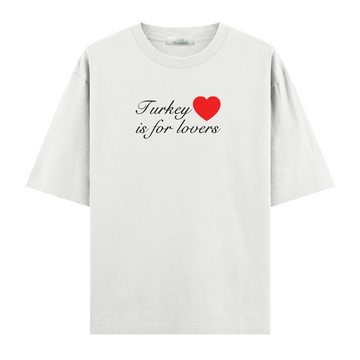 Turkey İs For Lovers - Oversize T-shirt