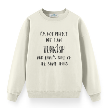 Turkish Perfection - Premium Oversize Sweatshirt