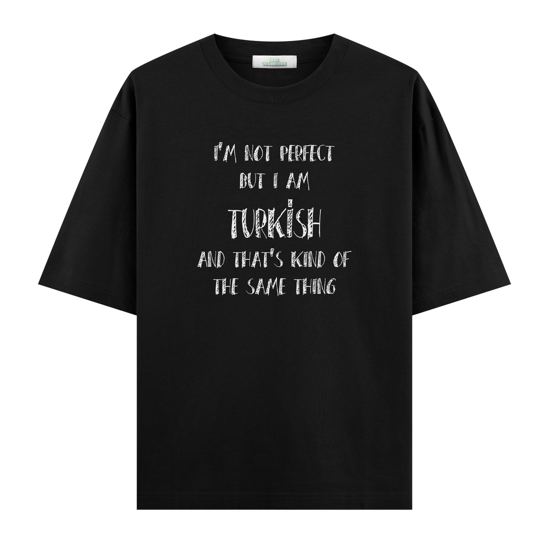 Turkish Perfection - Oversize T-shirt