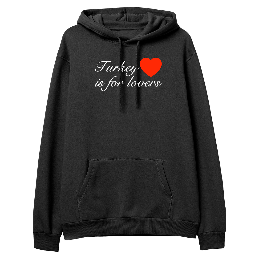 Turkey İs For Lovers - Regular Hoodie